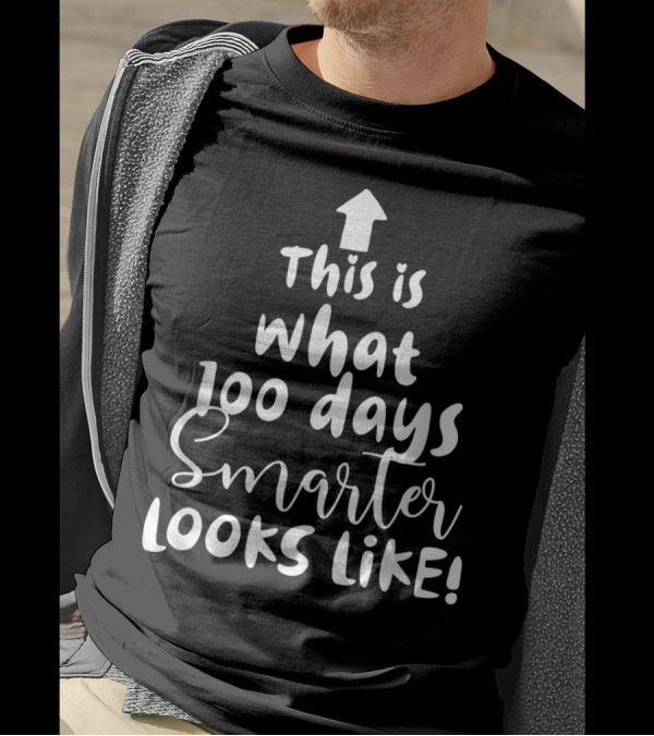 This Is What 100 Days Smarter Looks Like With Upward Arrow T-Shirt