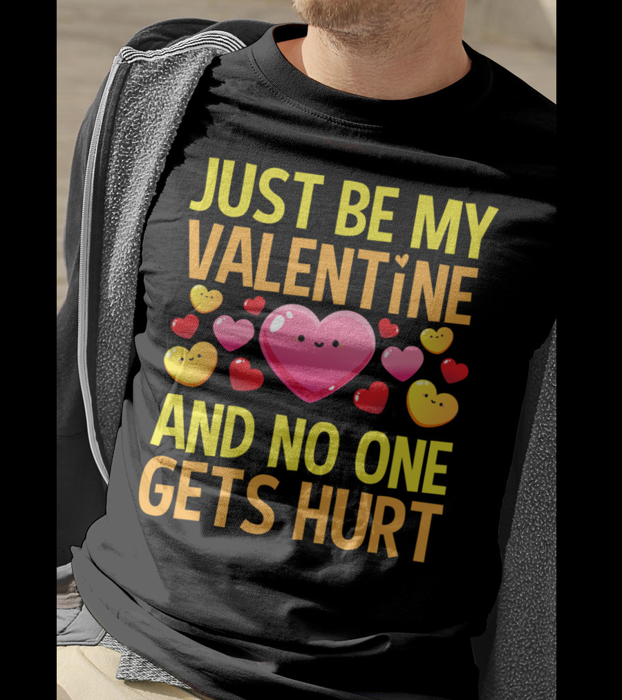 Just Be My Valentine And No One Gets Hurt Red Hearts T-Shirt