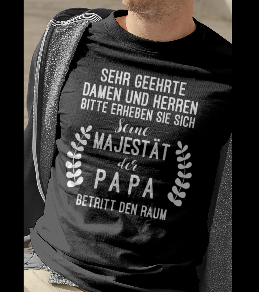 Seine Majestät Der Papa Vatertagsgeschenk Bester Papa Der Welt T-Shirt