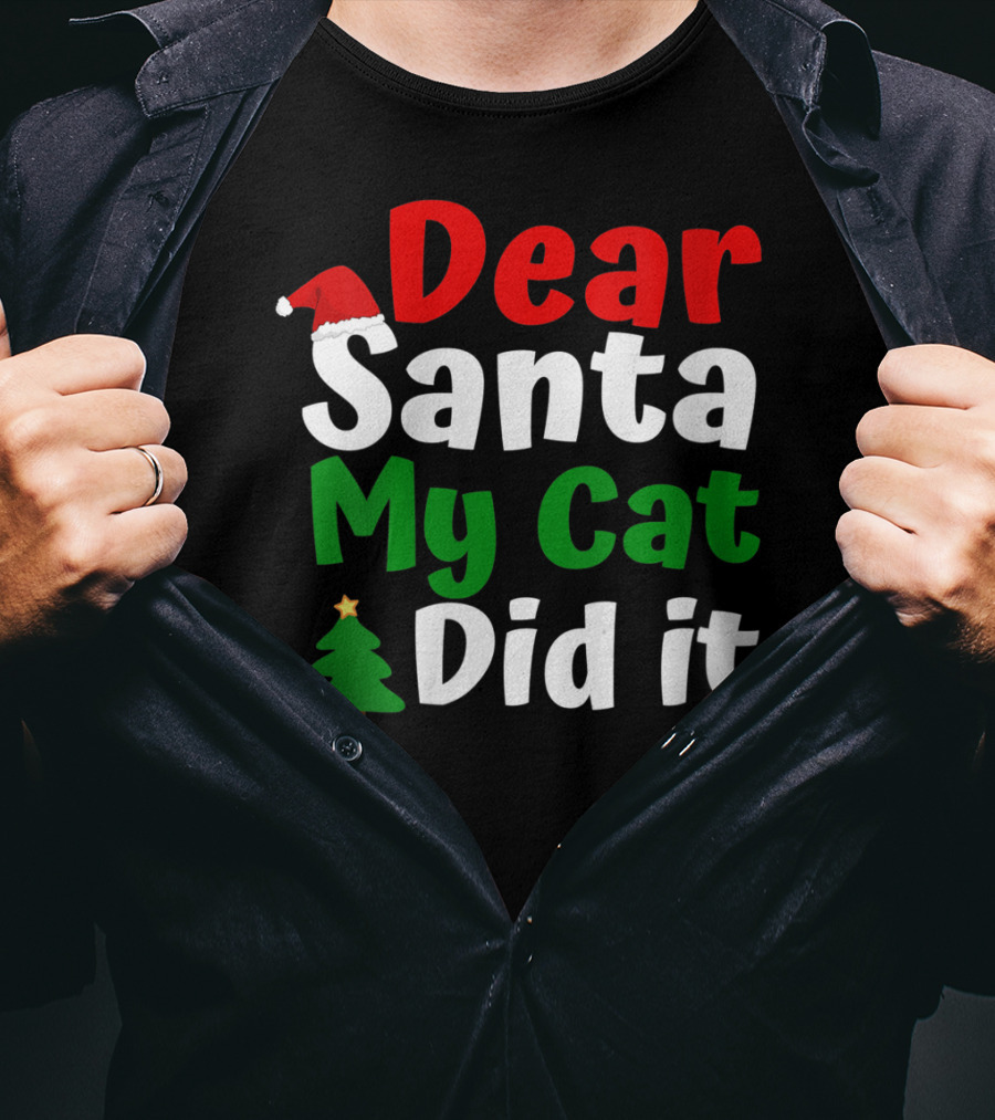 Dear Santa My Cat Did It Christmas Hat Tree T-Shirt