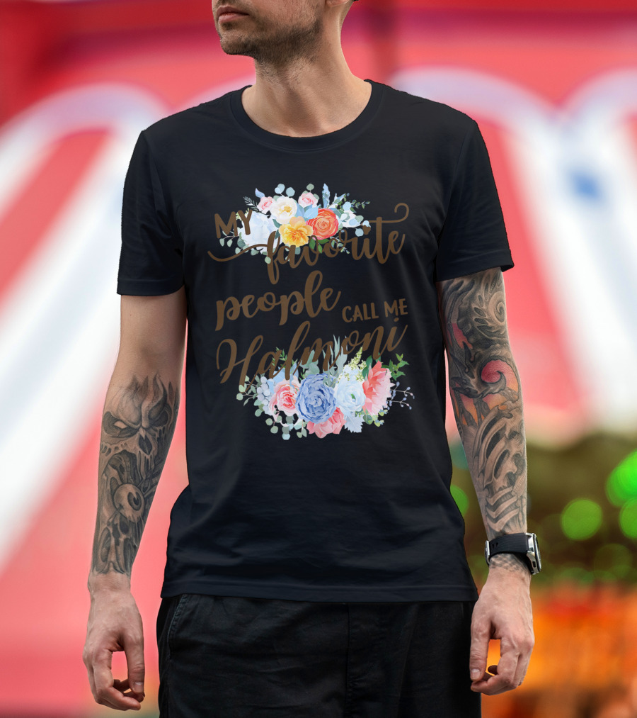 My Favorite People Call Me Halmoni Floral T-Shirt