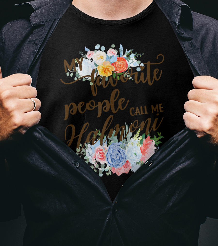 My Favorite People Call Me Halmoni Floral T-Shirt