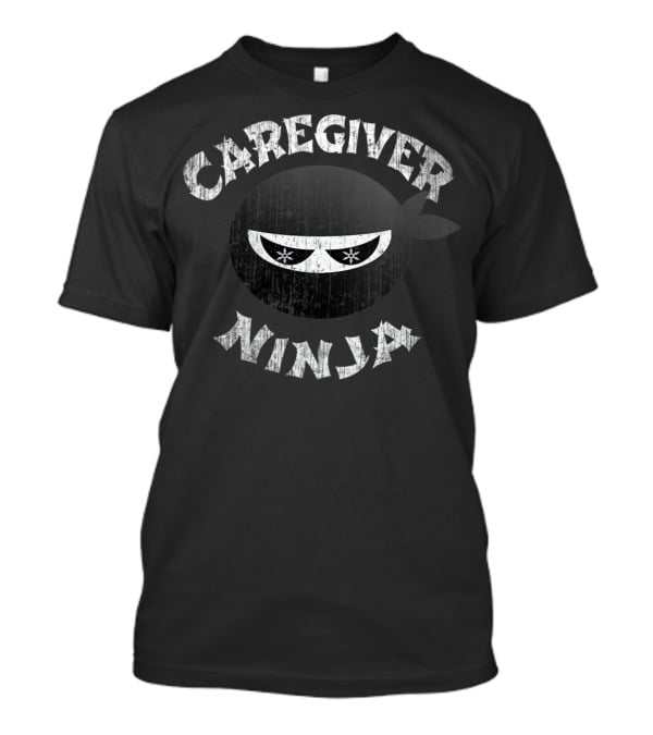 Caregiver Ninja Multitasking Nurse Team T-Shirt