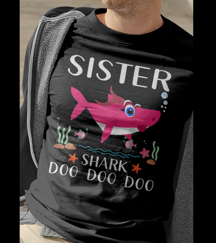 Sister Shark Doo Doo Doo Ocean T-Shirt
