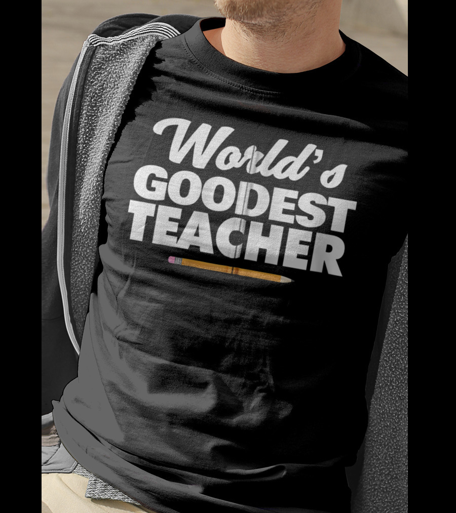 World's Goodest Teacher Funny Pencil Zip T-Shirt