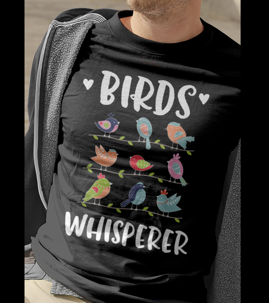 Birds Whisperer Colorful Bird Lover Birder T-Shirt