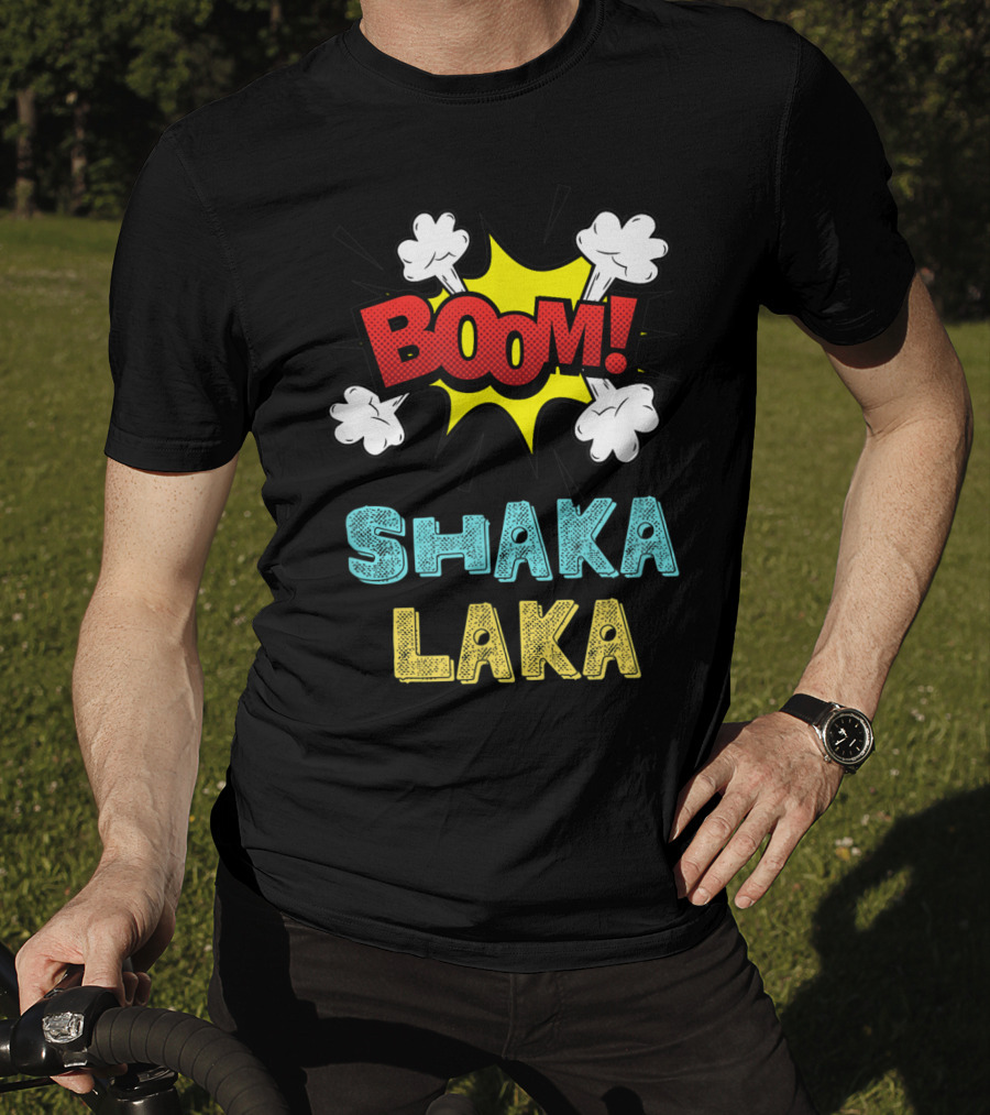 Boom Shakalaka Funny Comics Vibes Boom Shaka Laka T-Shirt
