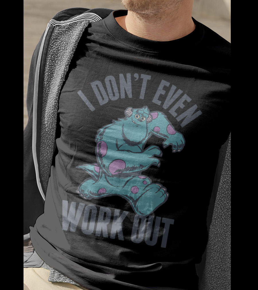 Disney Monsters Inc Sulley I Don't Even Work Out T-Shirt