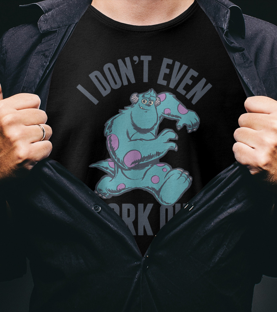 Disney Monsters Inc Sulley I Don't Even Work Out T-Shirt