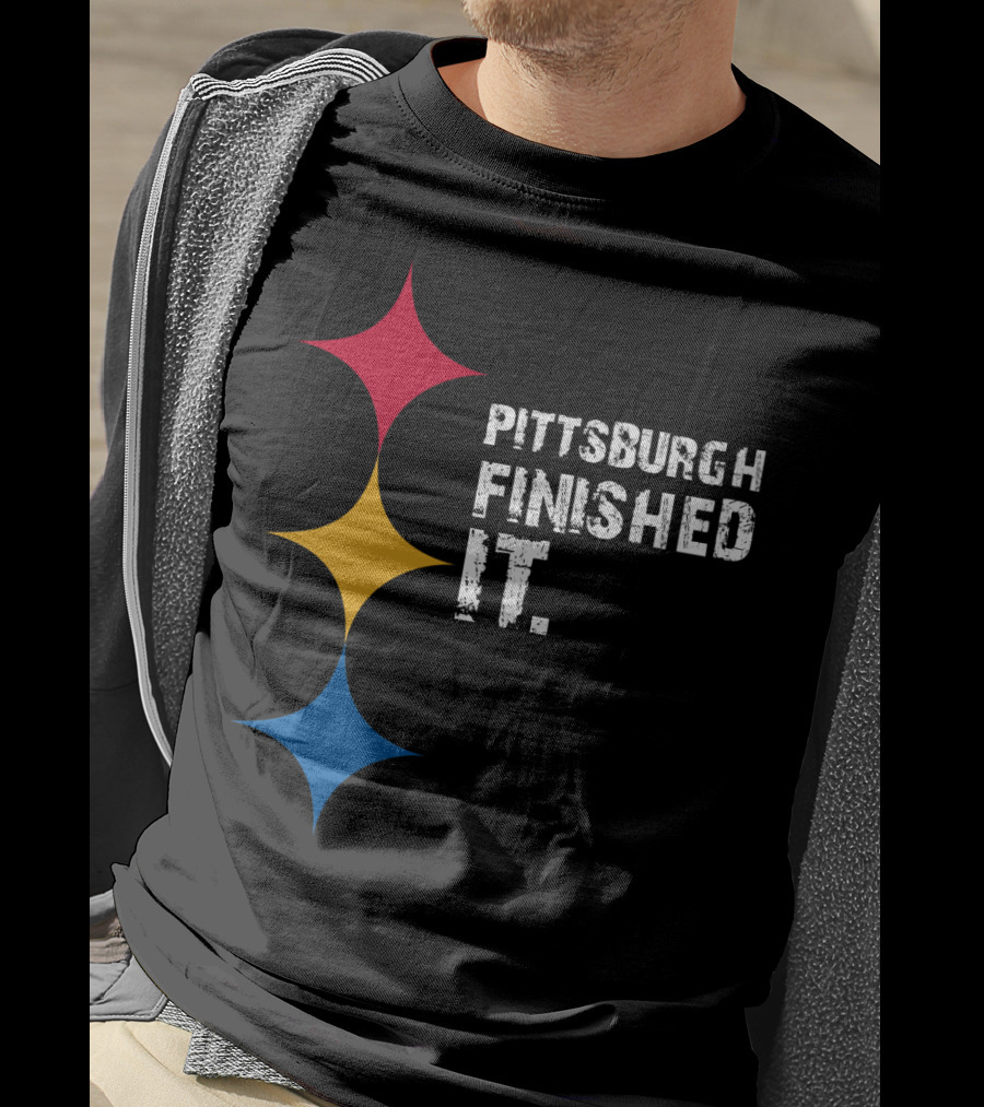 Pittsburgh Finished It Funny Steelers Logo Colors T-Shirt