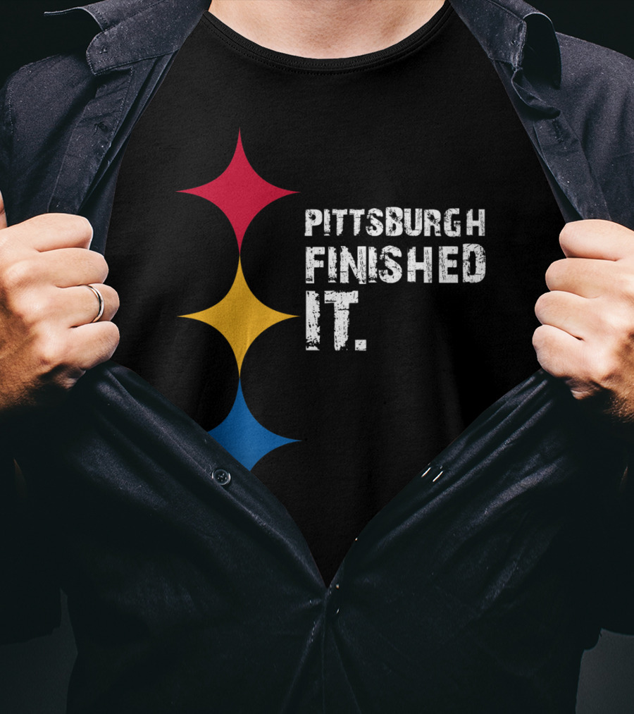 Pittsburgh Finished It Funny Steelers Logo Colors T-Shirt