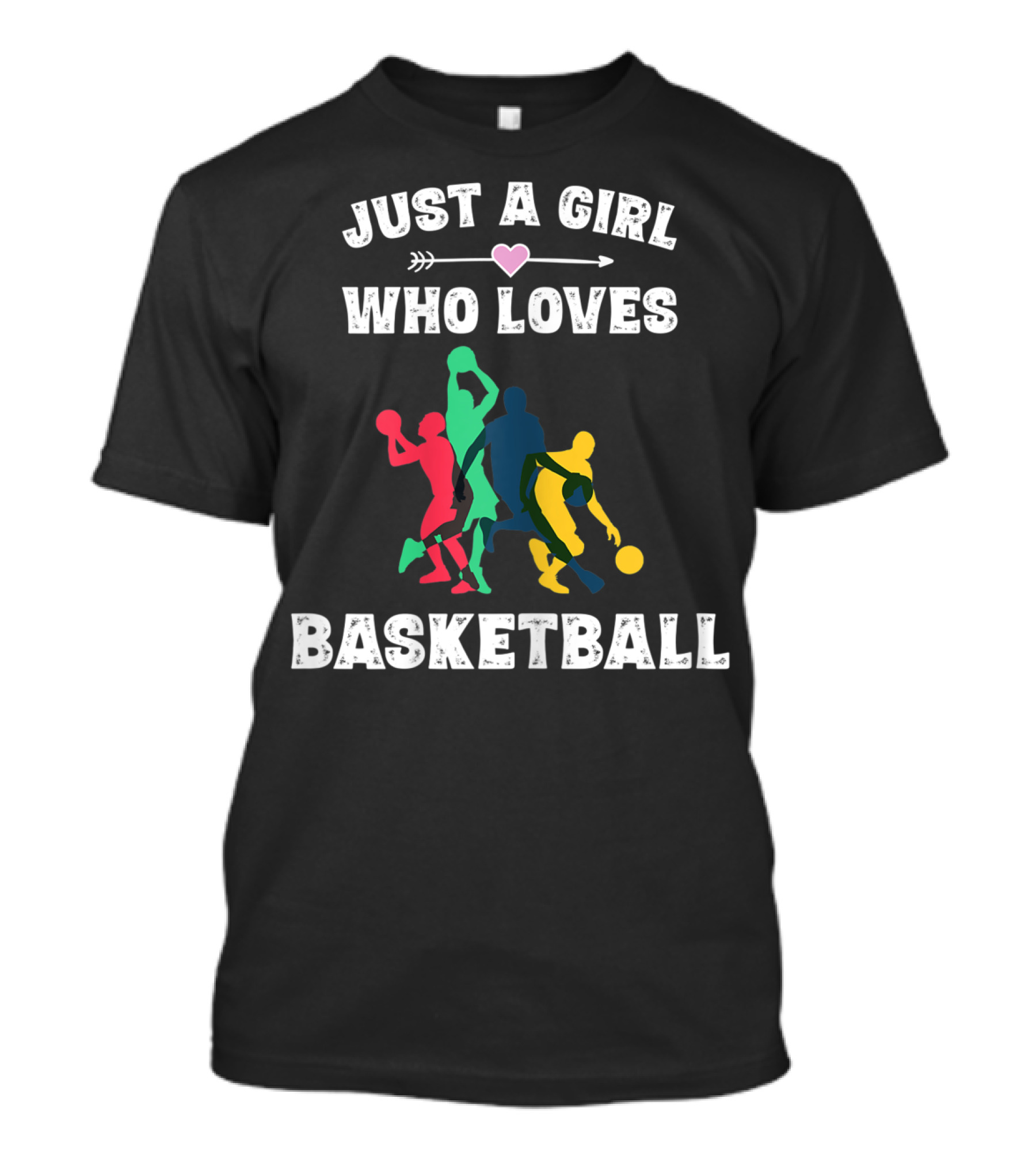 Just A Girl Who Loves Basketball Players In Colorful T-Shirt