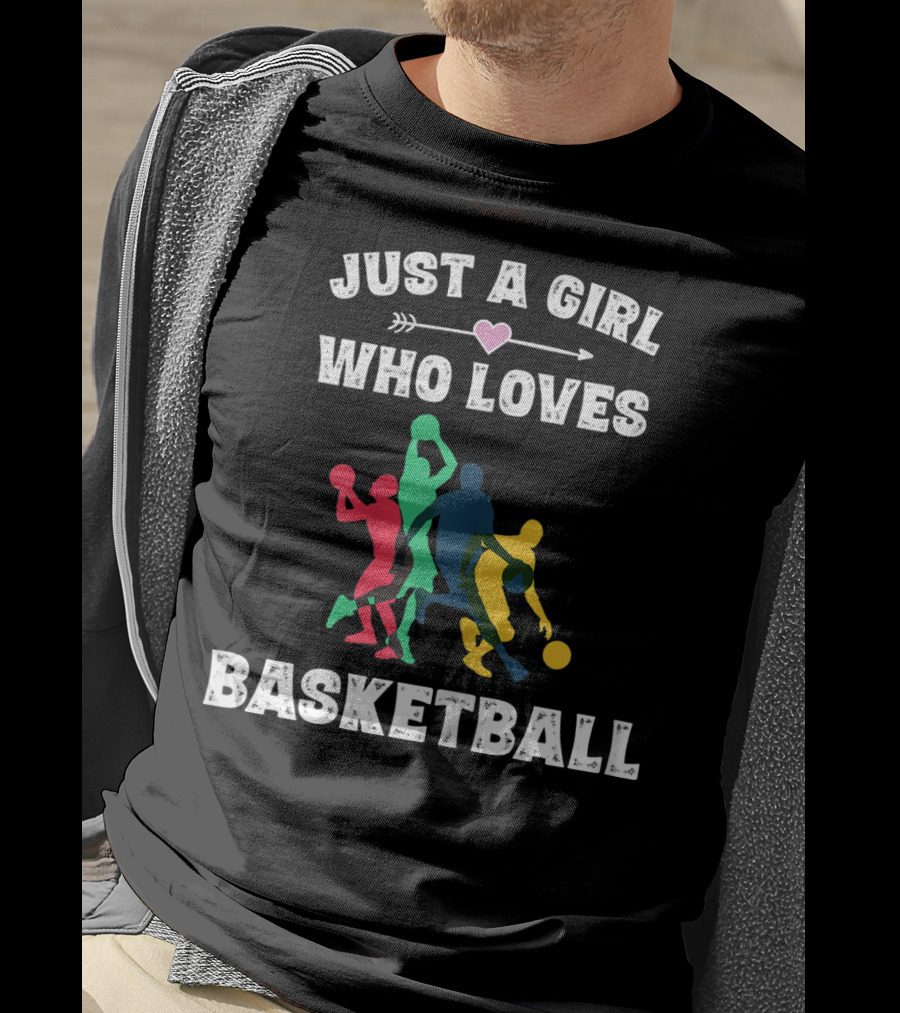 Just A Girl Who Loves Basketball Players In Colorful T-Shirt