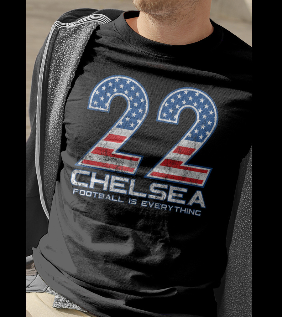 22 Chelsea Football Is Everything USA Star Fan T-Shirt
