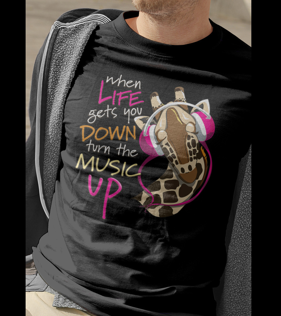 When Life Gets You Down Turn The Music Up Giraffe Headphones T-Shirt