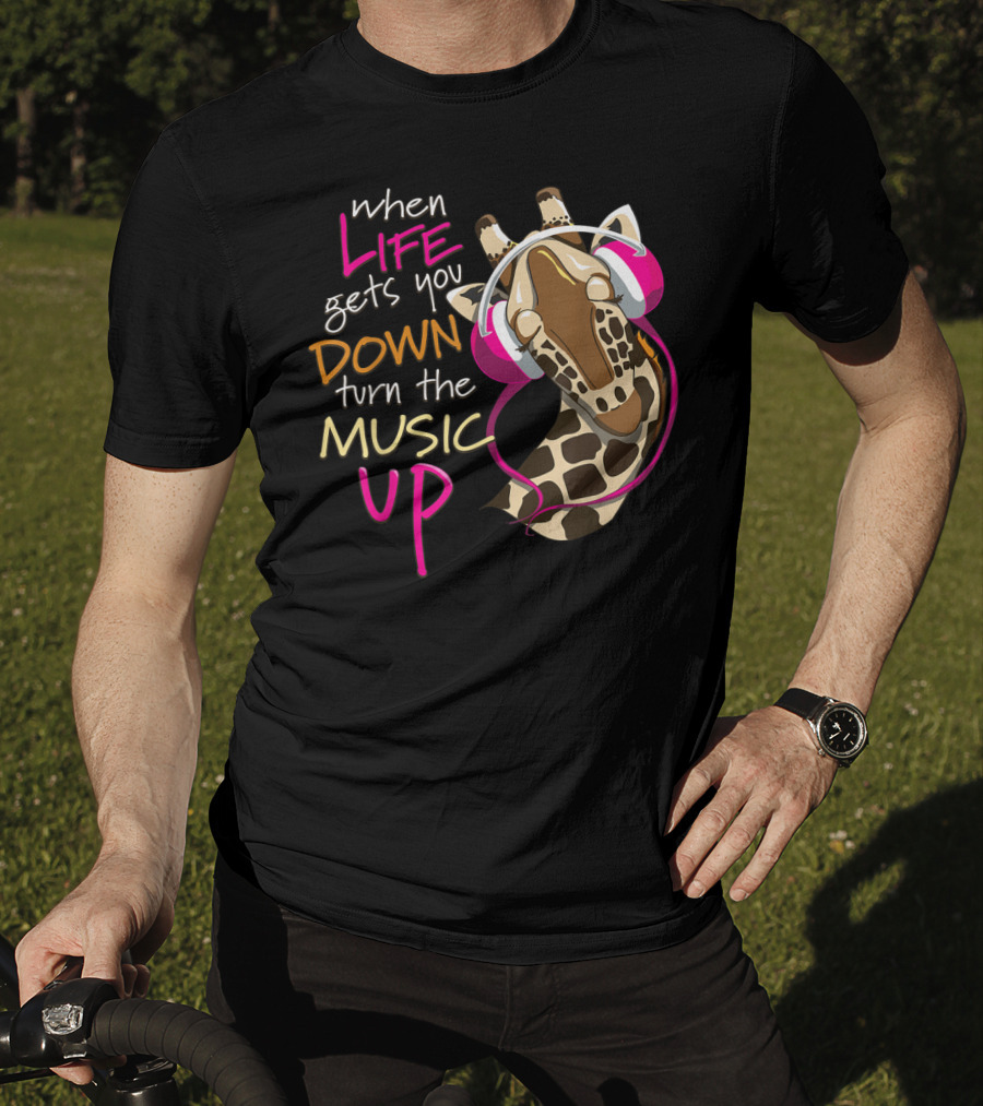 When Life Gets You Down Turn The Music Up Giraffe Headphones T-Shirt