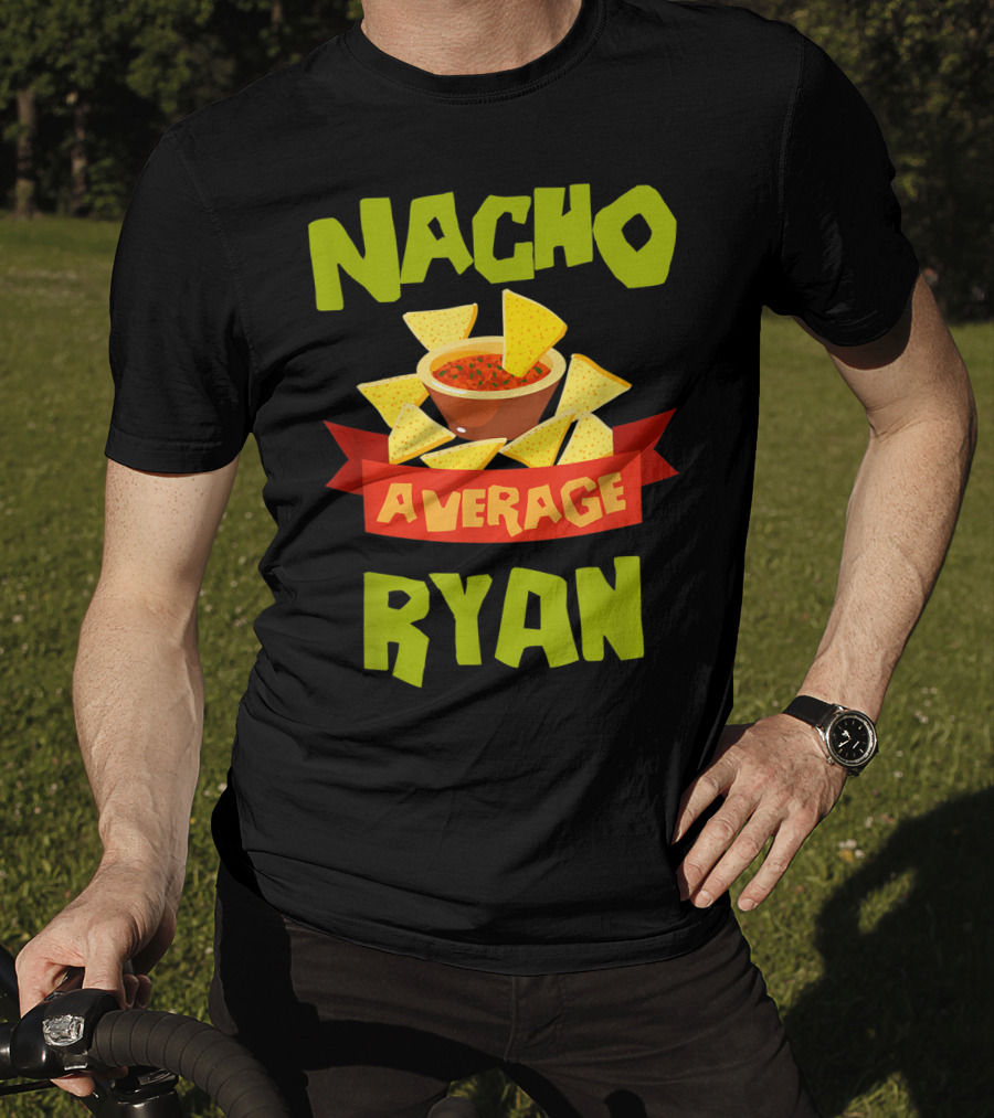 Nacho Average Ryan Salsa Chips T-Shirt