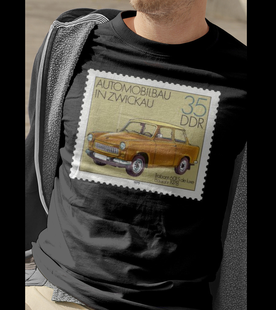 Trabant 601S De Luxe Automobilbau In Zwickau 1979 DDR Stamp 35 DDR T-Shirt