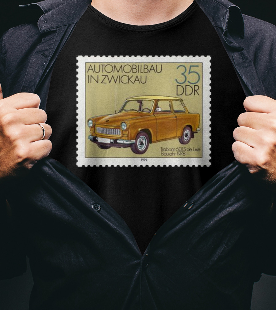 Trabant 601S De Luxe Automobilbau In Zwickau 1979 DDR Stamp 35 DDR T-Shirt