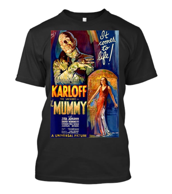 Karloff The Mummy It Comes To Life Carl Laemmle Universal Picture Monster Movie Classic Horror T-Shirt