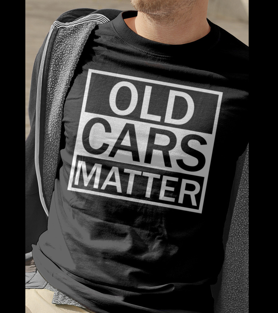 OLD CARS MATTER T-Shirt