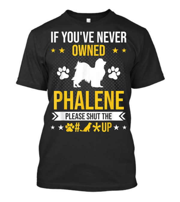 If You've Never Owned Phalene Please Shut Up Dog Paw Silhouette Stars T-Shirt
