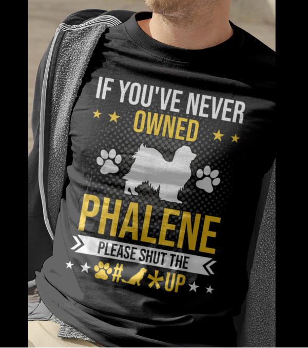 If You've Never Owned Phalene Please Shut Up Dog Paw Silhouette Stars T-Shirt