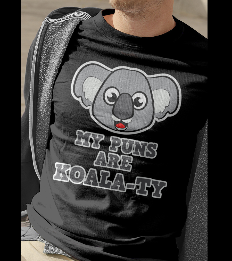 My Puns Are Koala-Ty Koala Face T-Shirt