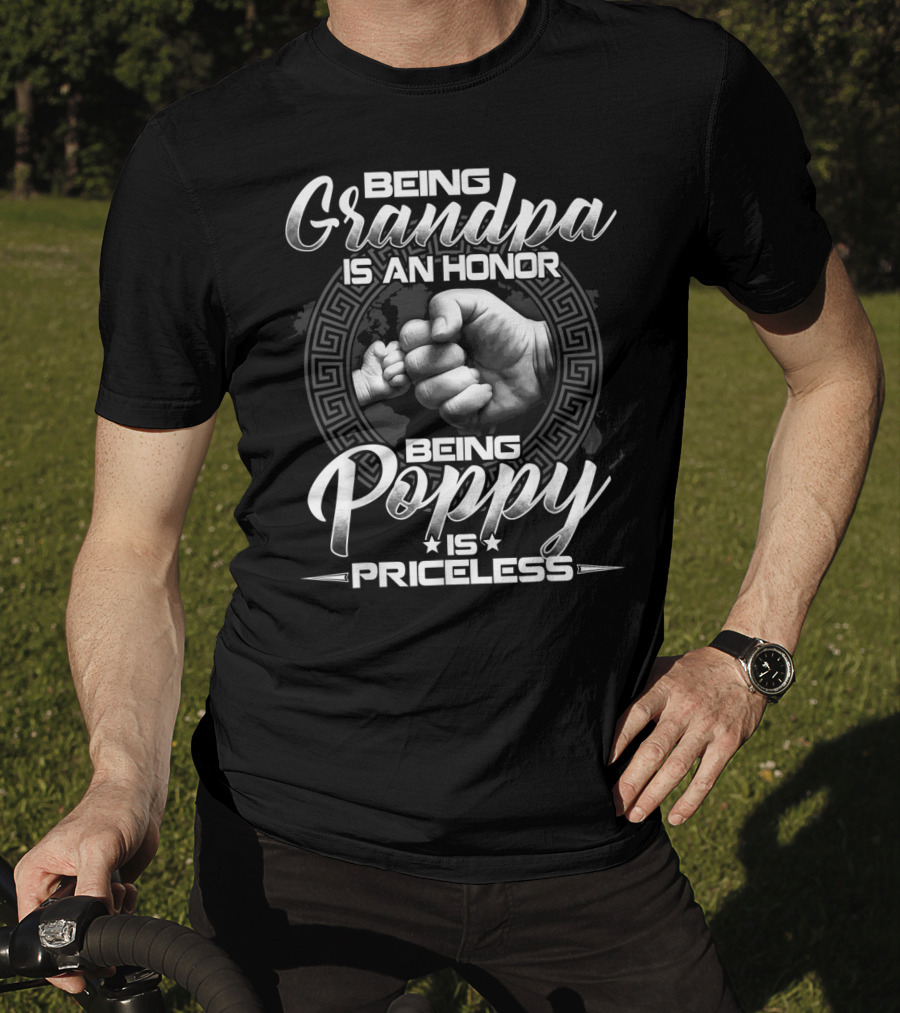 Being Grandpa Is An Honor Being Poppy Is Priceless Fist Bump T-Shirt