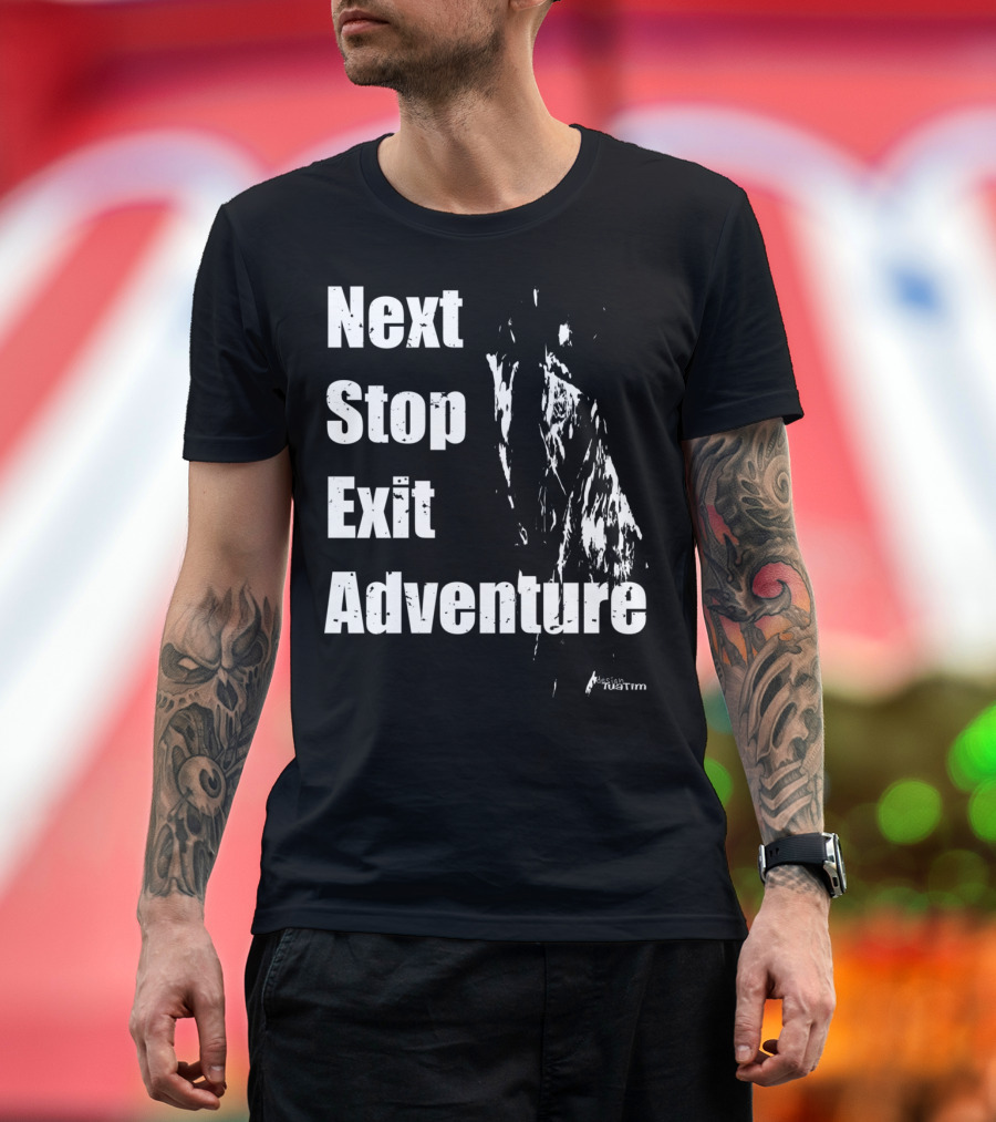 Next Stop Exit Adventure Tuatim Outdoor Sport T-Shirt