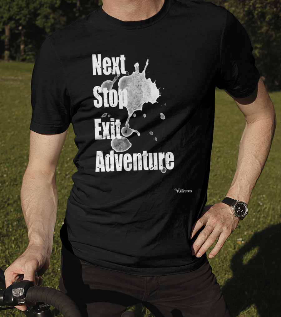 Next Stop Adventure Exit Outdoor Tuatim T-Shirt
