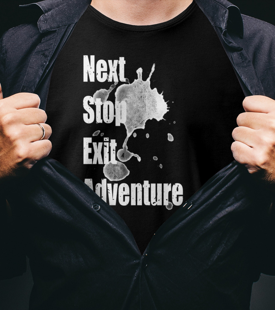 Next Stop Adventure Exit Outdoor Tuatim T-Shirt