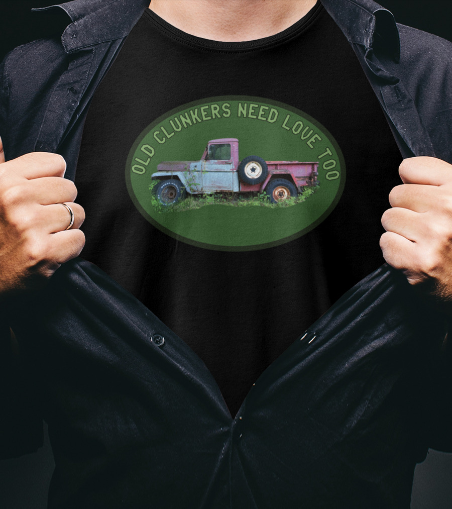 Old Clunkers Need Love Too Classic Pickup Truck T-Shirt