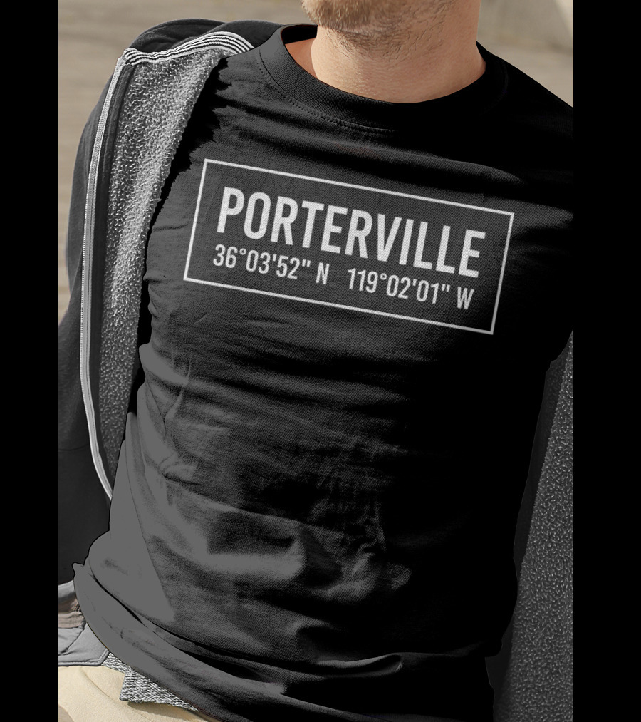 Porterville CA California 36°03'52 N 119°02'01 W Coordinates City T-Shirt