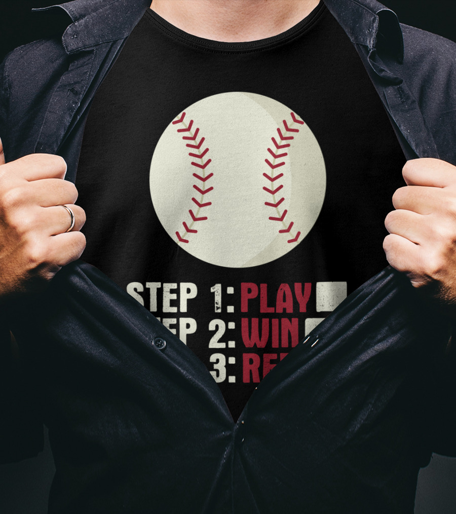 Step 1 Play Step 2 Win Step 3 Repeat Baseball Athlete T-Shirt