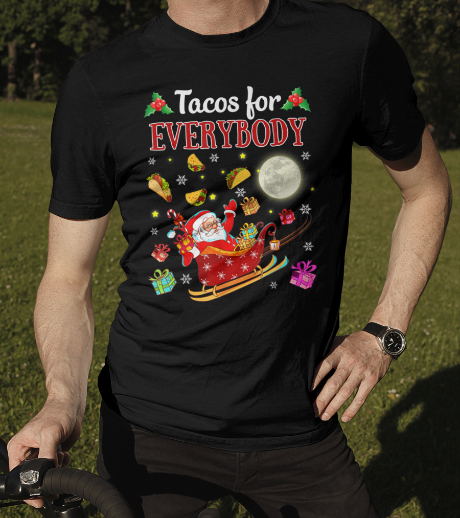Tacos For Everybody Santa's Sleigh Christmas Delight T-Shirt