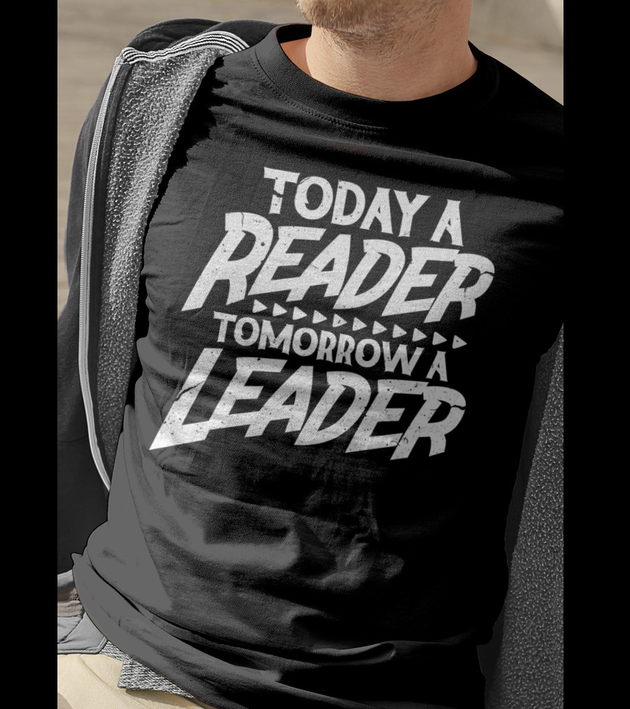 Today A Reader Tomorrow A Leader R6 T-Shirt