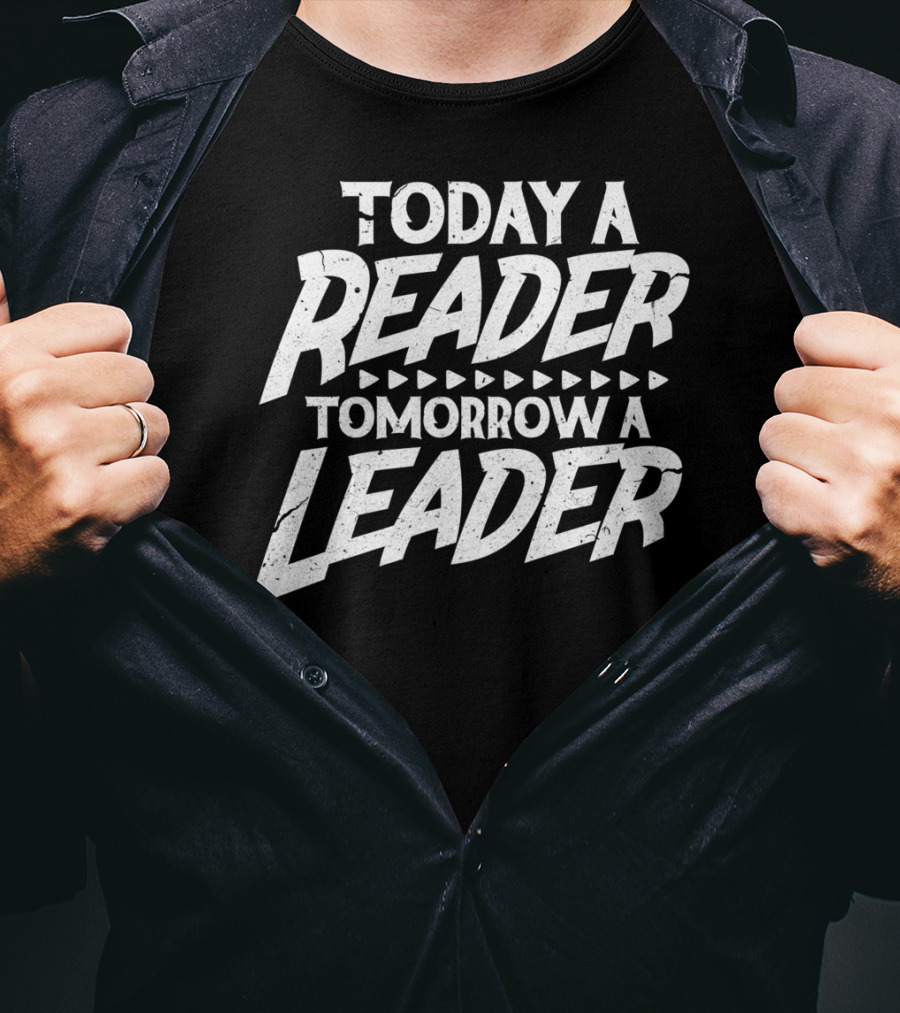 Today A Reader Tomorrow A Leader R6 T-Shirt
