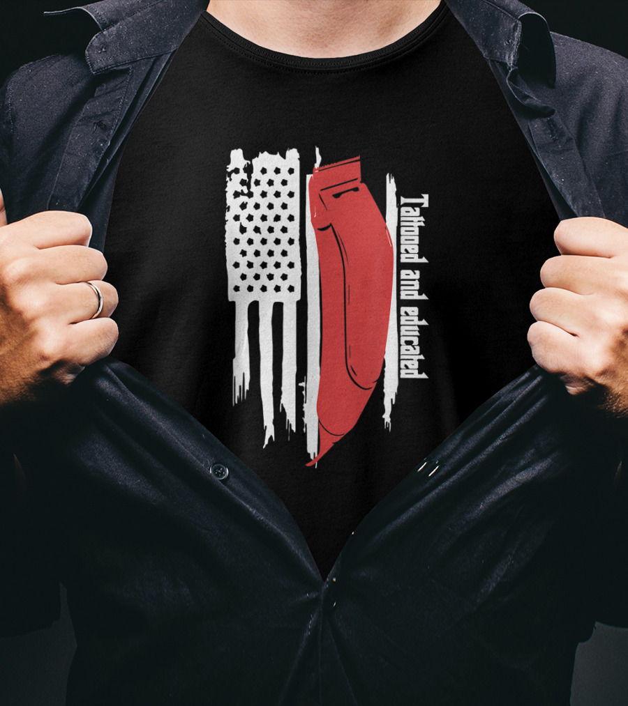 Tattooed And Educated USA Flag Barber Clipper T-Shirt