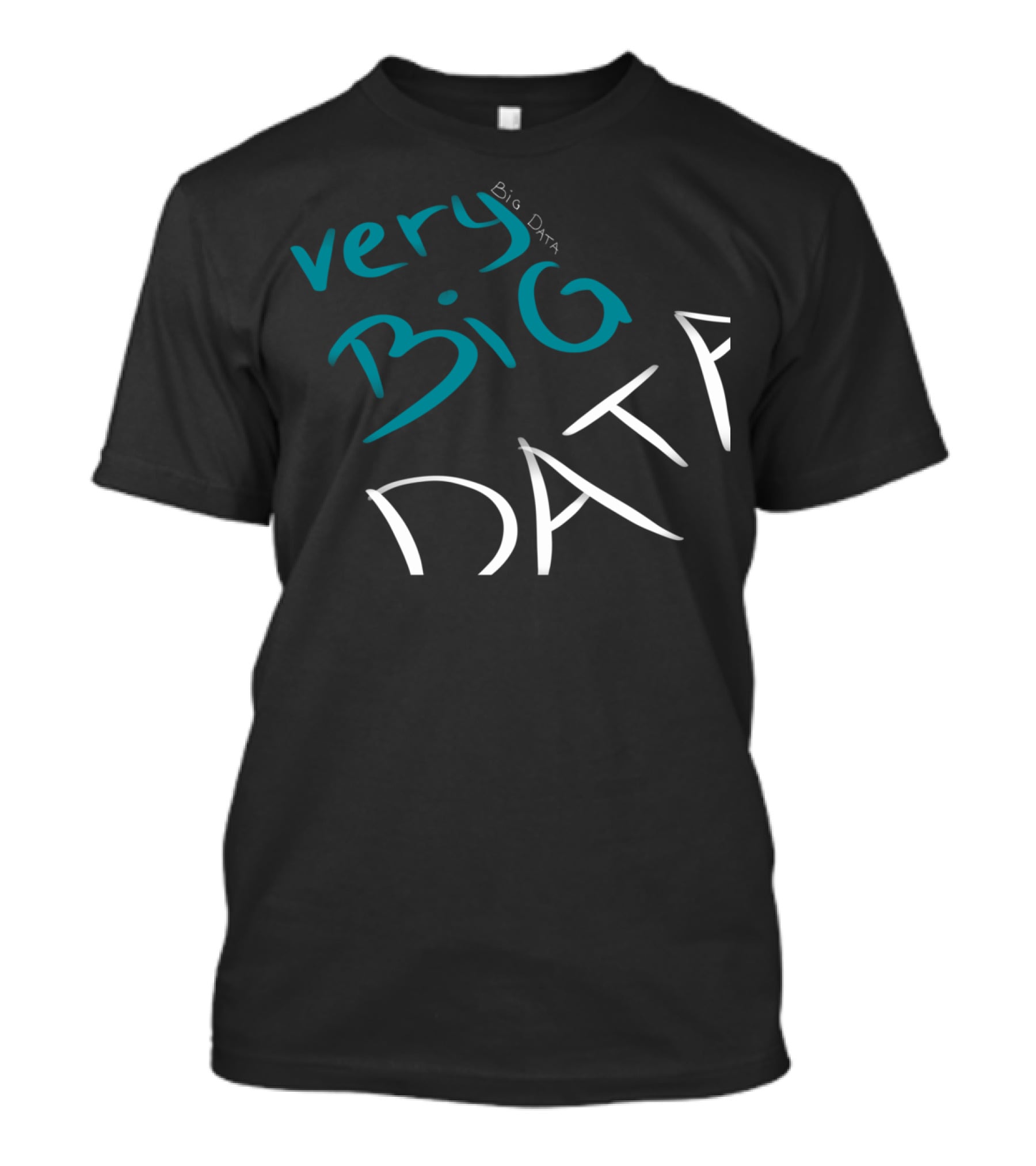 Very Big Data Big Data T-Shirt