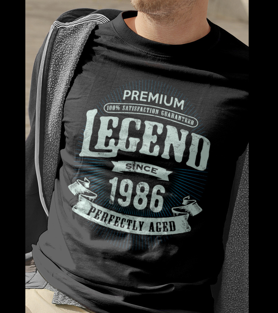 Premium Legend Since 1986 Perfectly Aged 100% Satisfaction Guaranteed T-Shirt