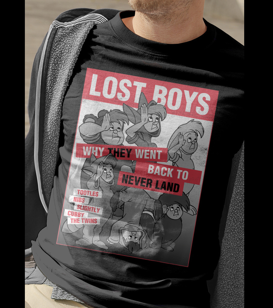 Lost Boys Why They Went Back To Never Land Tootles Nibs Slightly Cubby The Twins T-Shirt