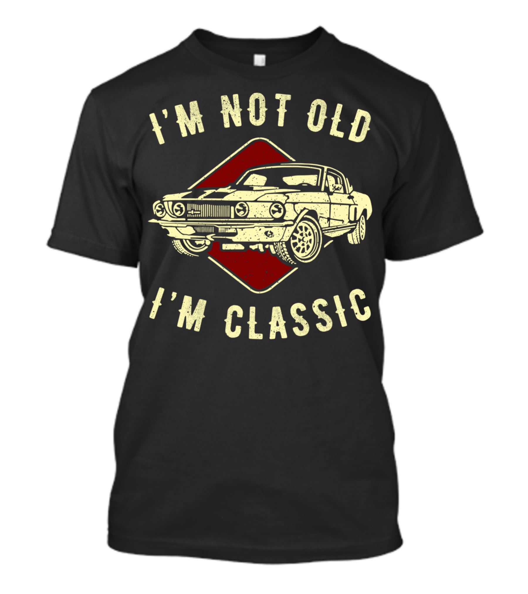 I'm Not Old I'm Classic Vintage Car Funny Birthday T-Shirt