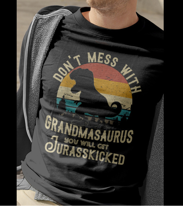 Don't Mess With Grandmasaurus You Will Get Jurasskicked Vintage Dinosaur Sunset T-Shirt