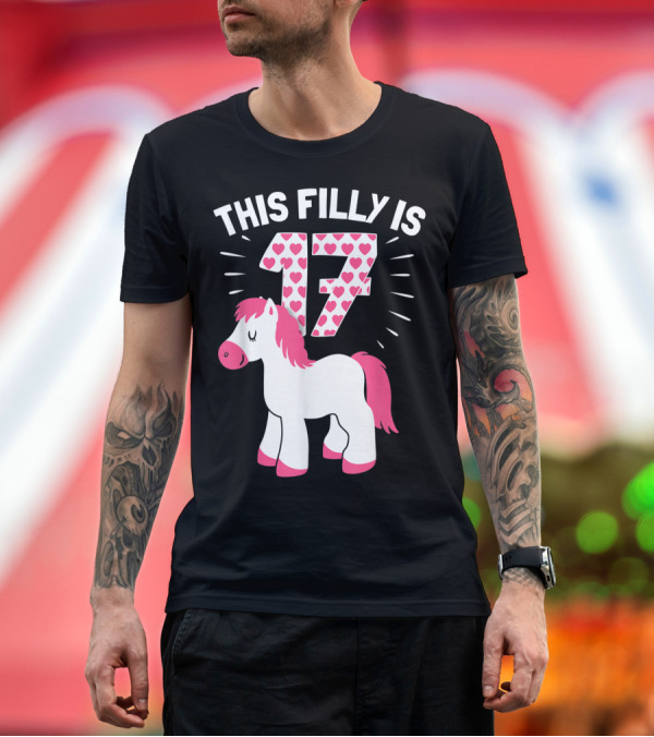 Premium T-Shirt: This Filly Is 17 Horse Lover Birthday Woman T-Shirt This Filly Is 17 Horse Lover Birthday Woman T-Shirt
