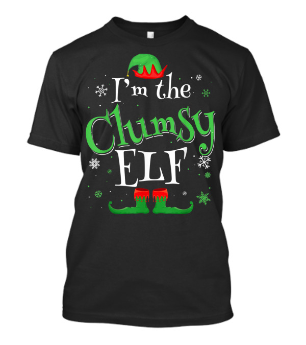 I'm The Clumsy Elf Green Red Hat Snowflakes T-Shirt
