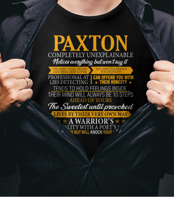 Paxton Completely Unexplainable Notices Everything Professional Lies Detecting Warrior's Mentality Poet's Soul T-Shirt