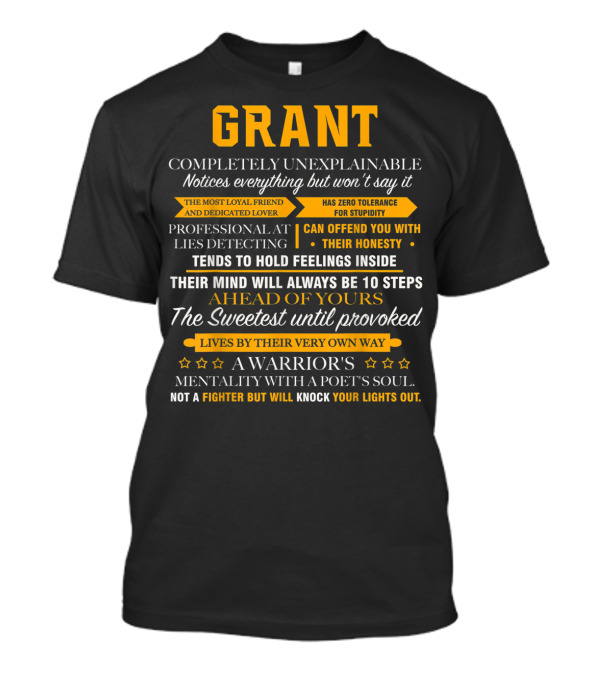 Grant Completely Unexplainable Notices Everything Lies Detecting Warrior's Mentality T-Shirt