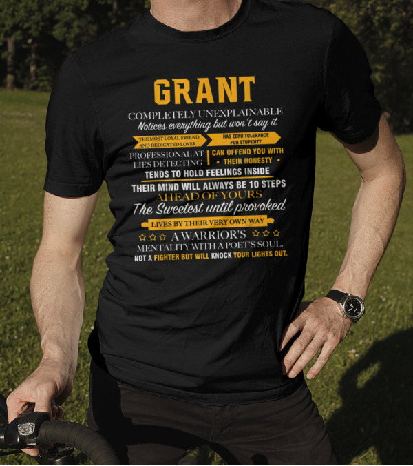 Grant Completely Unexplainable Notices Everything Lies Detecting Warrior's Mentality T-Shirt