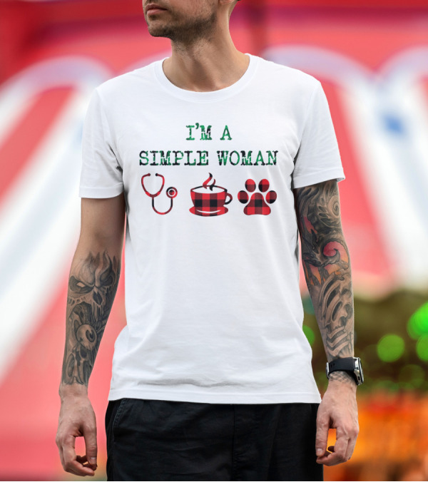 Premium T-Shirt: I'M A SIMPLE WOMAN Nurse Coffee Paw Buffalo Plaid T-Shirt I'M A SIMPLE WOMAN Nurse Coffee Paw Buffalo Plaid T-Shirt